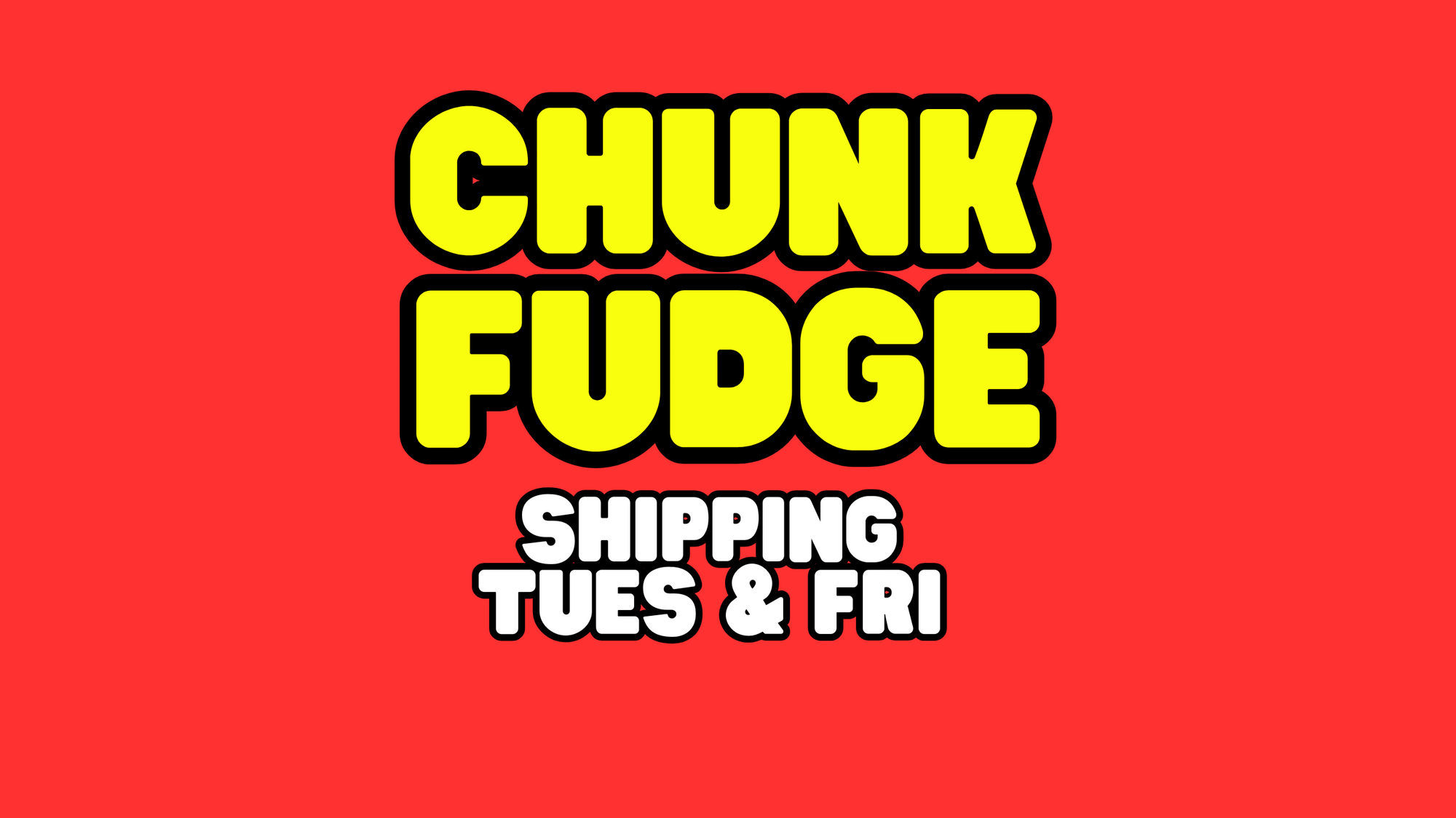Where Does Chunk Fudge Deliver To?