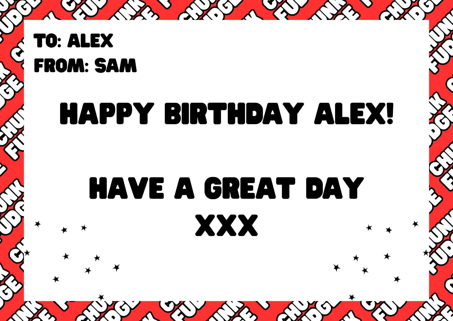 A Printed Gift Message with a red and white Chunk Fudge border. Text: To: Alex From: Sam. Happy birthday Alex! Have a great day xxx, with small black stars at the bottom.
